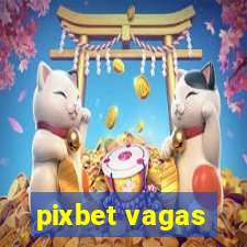 pixbet vagas